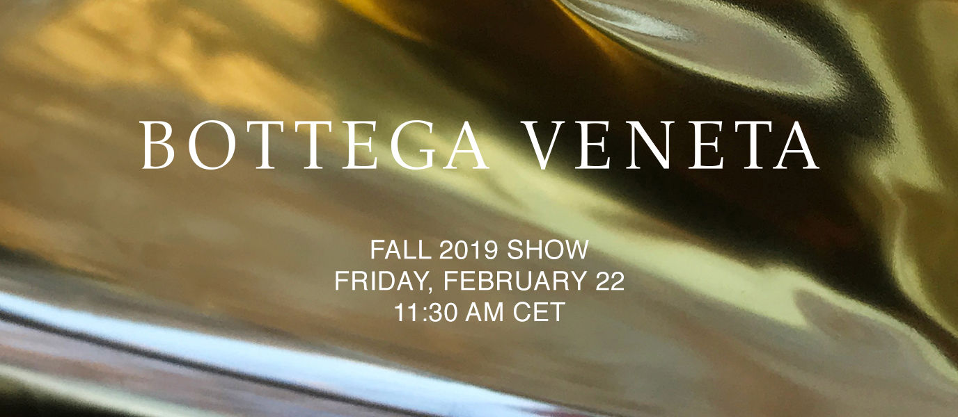 Watch here: The Bottega Veneta Fall 2019 show live from Milan