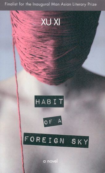 'Habit Of A Foreign Sky' By Xu Xi