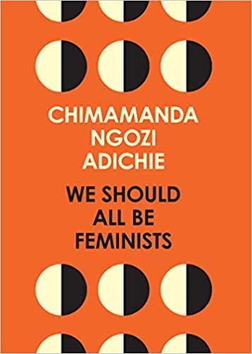 'We Should All Be Feminists' By Chimamanda Ngozi Adichie