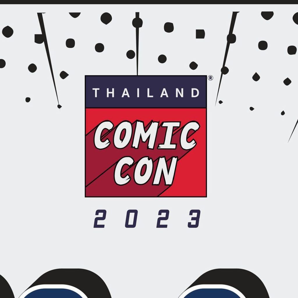 Everything You Need To Know About The Upcoming Thailand Comic Con 2023