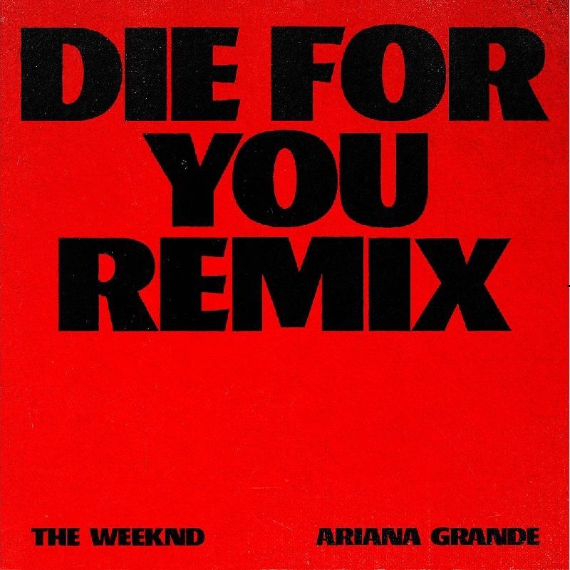 The Weeknd Is Dropping A ‘Die For You’ Remix Featuring Ariana Grande